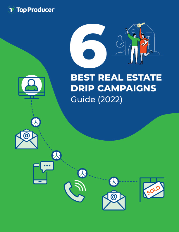 The 6 Best Real Estate Drip Campaigns